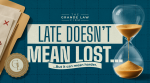 Late Doesn’t Mean Lost — But It Can Mean Harder